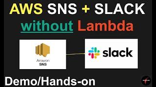 AWS SNS with Slack WITHOUT AWS Lambda