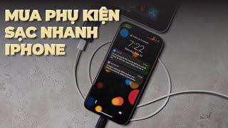 Mua phụ kiện sạc nhanh iphone chính hãng ở đâu giá tốt nhất???