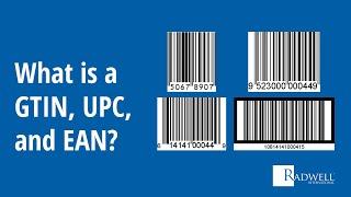 What Is a GTIN, UPC, and EAN?