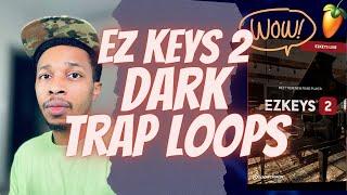 Making a DARK TRAP loop Using Toontrack Ez Keys 2 in FL Studio