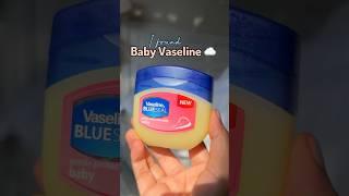 Baby Vaseline ️‼️