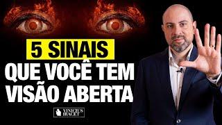 5 SINAIS QUE VOCÊ TEM VISÃO ABERTA - Profeta Vinicius Iracet