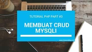 Cara membuat crud php menggunakan mysqli part #3