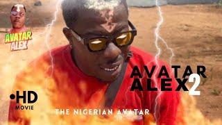 AVATAR ALEX 2 (THE NIGERIAN AVATAR ) PART 2