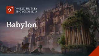 The Ancient City of Babylon: History of the Babylonian Empire