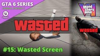 Unreal Engine 5 GTA 6 Tutorial Series - #15: Wasted Screen