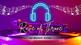 Rave of Thrones | Epic Techno Track 2024 | AI Music Zone by Taleme