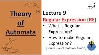 Lecture 9: regular expression in automata ,how to make RE, examples, power, concatenation, Union