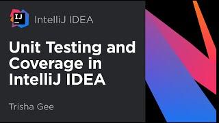 Unit Testing and Coverage in IntelliJ IDEA