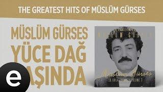 Yüce Dağ Başında (Müslüm Gürses) Official Audio #yücedağbaşında #müslümgürses - Esen Müzik