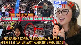 MEGAWATI HANGESTRI BERI SPIKER KILAT‼️COACH JOGET-JOGETAN‼️RED SPARKS VS INDONESIA ALL STAR(SET 4)