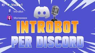 Musiche di Ingresso su Discord - INTROBOT Tutorial