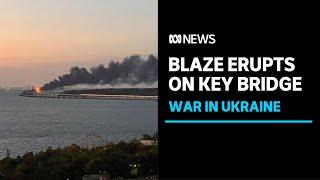 Blaze erupts on key bridge linking Crimea to Russia | ABC News