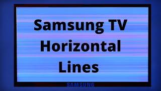 Samsung TV Horizontal Screen Lines Issue - How To FIX