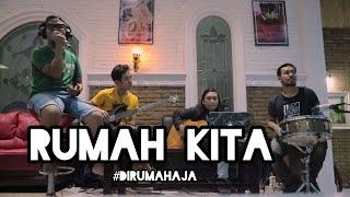 RUMAH KITA #dirumahaja