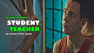 Fall In Love With Student | Teacher And Student Love | An Affair 2018 HQ Movie Recaped