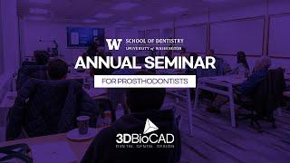 2023 Annual Hands-on Seminar for University of Washington Dental School Prosthodontists