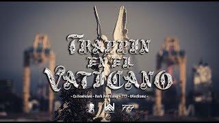 LOS SANTOS - TRAPPIN EN EL VATICANO (FEAT. DARKSIDE777) OFFICIAL VIDEO