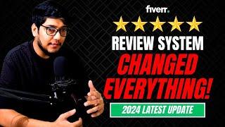 Fiverr Latest Update 2024 | Review System Changed Everything! 