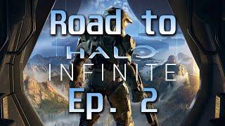 Road to Halo Infinite Ep. 2