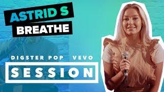 Astrid S - Breathe (Acoustic) Digster Pop x Vevo Session