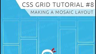 CSS Grid Tutorial #8 - Mosaic Layout