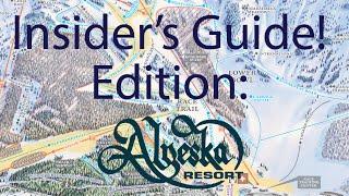 An Insider's Guide to Alyeska (Part a-Base Areas & Lower Mountain)