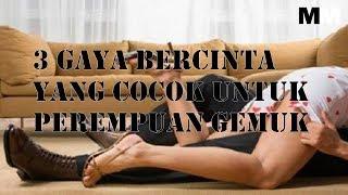 3 GAYA BERCINTA YANG COCOK UNTUK PEREMPUAN GEMUK