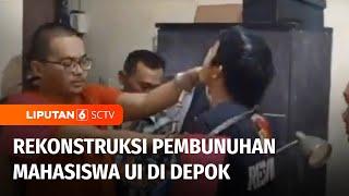 Polisi Bersama Jaksa Gelar Rekonstruksi Kasus Pembunuhan Mahasiswa UI di Depok | Liputan 6