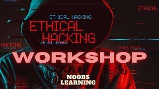 Ethical hacking workshop | Session 1 | Noobs learning