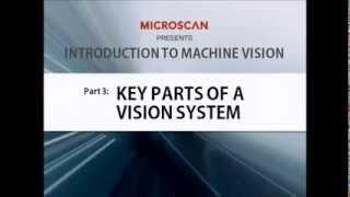 Key Parts of a vision system by Microscan