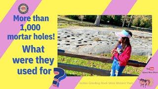 The largest grinding rock in North America! More than 1000 mortar holes! What were they used for?
