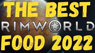 RIMWORLD: The BEST FOOD In 2022 1.3 is.....