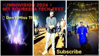 Don’t Miss This! INNOVISION 2024 - NIT Rourkela’s Iconic Tech Fest  |  Vlog