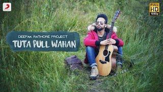 Tuta Pull Wahan | Deepak Rathore Project | Trending Hindi Song 2022