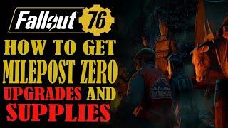 Fallout 76 How to get Milepost Zero Upgrades and supplies