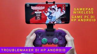 Cara Main Game Troublemaker alias Parakacuk di HP Android? Pake Gamepad Wireless!