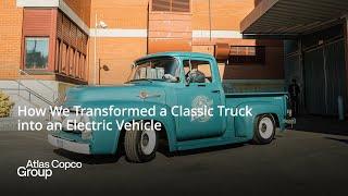 How We Transformed a Classic Truck into an Electric Vehicle | Atlas Copco Group