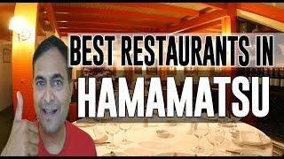 Best Restaurants and Places to Eat in Hamamatsu , Japan