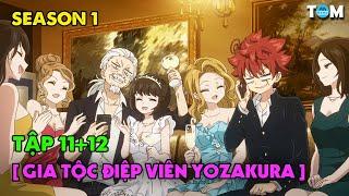 Nhiệm Vụ Tối Thượng Nhà Yozakura | SS1: Tập 11+12 | Anime: Mission - Yozakura Family