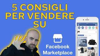 5 CONSIGLI per una vendita GARANTITA su FACEBOOK MARKETPLACE