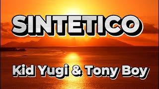 Kid Yugi (feat. Tony Boy)- Sintetico (Testo/Lyrics)