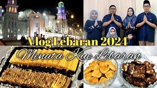 LEBARAN 2024MENATA KUE LEBARAN DI MEJATAKBIRAN KELILING IDUL FITRI 2024 #lebaranvlog