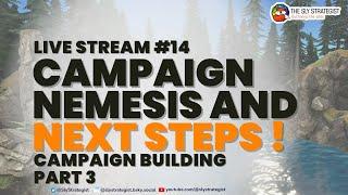 The Sly Strategist Live Stream 14: Campaign Nemesis and Next Steps!