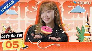 [Let's Go Eat] EP05 | Foodie Girl Exploring Delicious Cuisines after Work | YOUKU