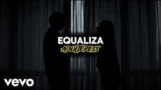 Equaliza - Adulteress (Official Lyric Video)