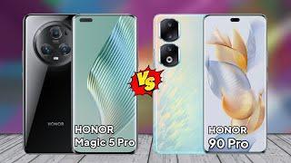 HONOR magic 5 Pro vs HONOR 90 Pro | Honor 90 Pro vs Honor Magic 5 Pro Specification