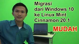 Mudah! Cara Migrasi dari Windows 10 ke Linux Mint Cinnamon 20.1  |  Cara Install Linux Mint Cinnamon