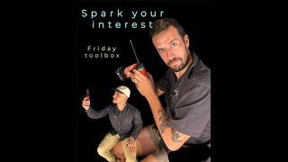 Spark Your Interest, Episode 1 ! Toolbox Friday , and introduction to the podcast...