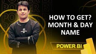 12.3 How to get Month and Day Name in Power BI (Power Query) | Power BI Tutorial for Beginners